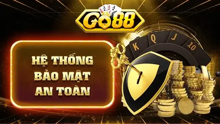 Hệ Thống Bảo Mật An Toàn Của Go88 Giúp Người Chơi An Tâm Đặt Cược